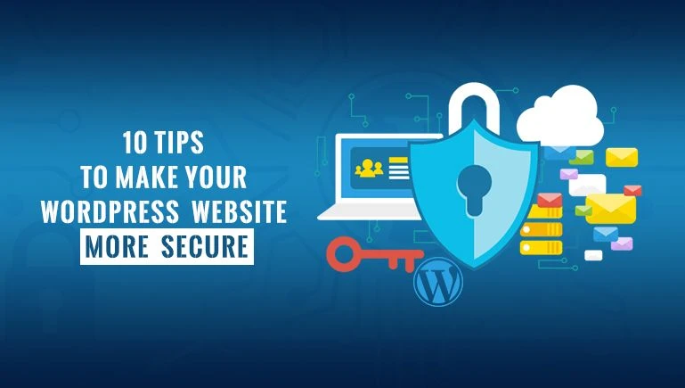 How to Secure Your WordPress Site in 10 Steps How to Secure Your WordPress Site in 10 Steps
